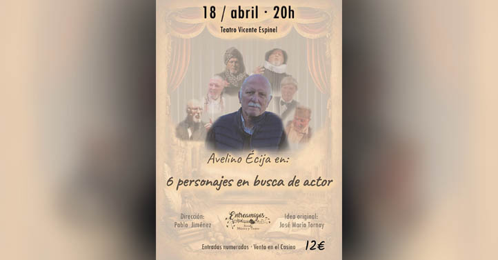 Avelino Écija representará este sábado «6 personajes en busca de actor» en el Vicente Espinel